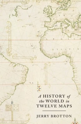 A History of the World in Twelve Maps by Brotton, Jerry Book The Fast Free - Image 1 of 2