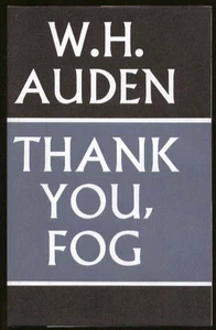 W H Auden: Thank You, Fog: Last Poems 1st UK edition as new in DJ 1974 - Foto 1 di 1