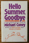 Hello Summer, Goodbye - Michael Coney - Readers Union Edition 1976 - Hardback