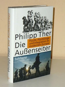 Philipp Ther: Die Außenseiter. Flucht, Flüchtlinge und Integration in Europa - Bild 1 von 1