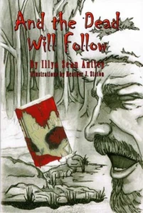 And The Dead Will Follow by Illya Sean Antley / 2009 Trade Taschenbuch Horror - Bild 1 von 1