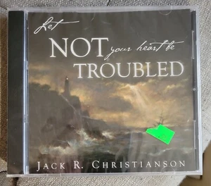 Jack Christianson LET NOT YOUR HEART BE TROUBLED Divine Purpose of Death CD NEW - Picture 1 of 2