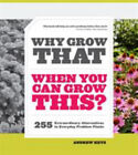 Pourquoi cultiver cela quand vous pouvez cultiver ceci ? : 255 Alternative Extraordinaire