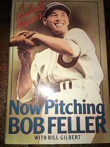 NOW PITCHING - BOB FELLER RARO HARDBACK PRIMA EDIZIONE D AUTOGRAFO FIRMATO JSA COA - Foto 1 di 5