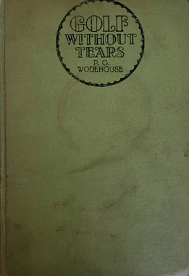 "Wodehouse On Golf" By P.G. WODEHOUSE  1924 W/GHD Colophone On Title Page 1st Ed - Image 1 of 4