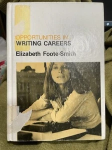 OPPORTUNITIES : Writing Careers: Elizabeth Foote-Smith HC 1983 - Picture 1 of 3