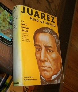 Juarez, Hero of Mexico, by Nina Brown Baker, HBDJ, 1942, 9th Printing, Illustra. - Picture 1 of 5