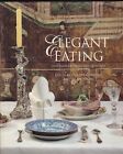 Elegant Eating,Hilary Young, Philippa Glanville 2002 R