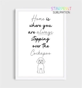 Cockapoo ungerahmtes A4 Bild/Druck, "Home is" Hund Zitat, lustiges Wandbild/Geschenk - Bild 1 von 1