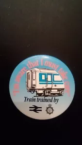 Train Trained by British Rail and British Transport Badge - Picture 1 of 2