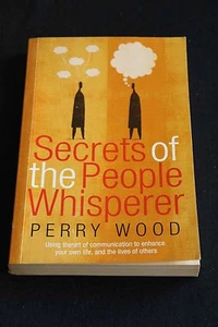 Perry Wood - Secrets of the People Whisperer use of comunication to enhance life - Picture 1 of 1