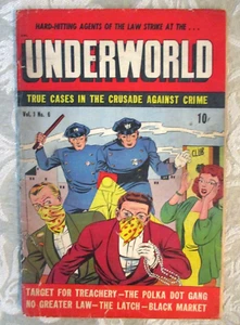 UNDERWORLD #6 - 1949, PRE-CODE VIOLENT GANG, MAURICE WHITMAN & AL MCWILLIAMS ART - Picture 1 of 2