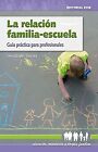 La relacin familia-escuela : gua prctica para prof... | Book | condition good