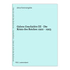 Galera Geschichte Iii - Die Krisis Des Reiches 1922 - 1923