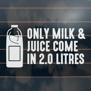 ONLY MILK AND JUICE COME IN 2 LITRES Sticker 185mm engine turbo v8 decal - Picture 1 of 1