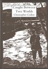 CULLEN LITTLE EGRET FISHING BOOK CAUGHT BETWEEN TWO WORLDS limited BARGAIN new