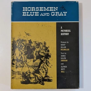 Horsemen Blue and Gray 1st ed. 1960 Civil War Milhollen Johnson Bill Vintage - Picture 1 of 9