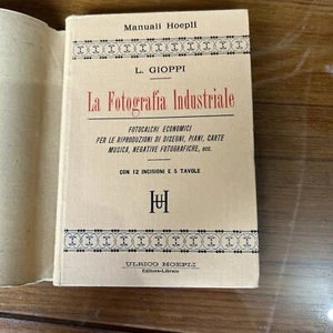 La fotografia industriale - L. Gioppi – Hoepli 1898 - Foto 1 di 2