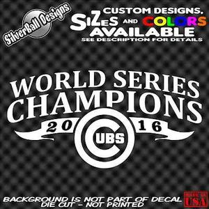 World Series Champions Chicago Cubs 2016 Custom Vinyl decal Sticker window JDM - Picture 1 of 1