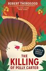 The Killing Of Polly Carter (Death in Paradise 2) by Thorogood, Robert Book The