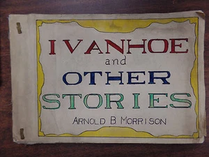 Ivanhoe and Other Stories Sir Walter Scott / A Morrison 053016 TLJ E (Box II) - Imagen 1 de 5