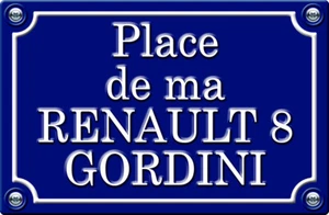 PLACE DE MA RENAULT 8 R8 GORD GORDINI - 29cm AUTOCOLLANT STICKER AUTO PR215 - Bild 1 von 1