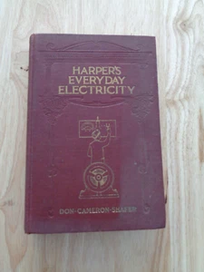 Harper's Every Day Electricity by Don. Cameron Shafer HC 1914 - Picture 1 of 1