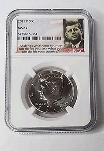 2015 P 50c Kennedy Half Dollar NGC MS67 - JFK "Ask Not" label - Picture 1 of 4