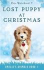 Rose Waterbrook Lost Puppy at Christmas (Paperback) Amelia's Animals (US IMPORT)