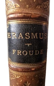 ERASMUS - His Life & Letters / James Anthony Froude / Fine Binding / 1899 - Picture 1 of 24