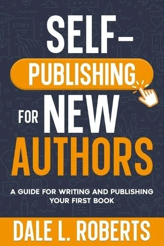 Dale L Roberts Self-Publishing for New Authors (Paperback) (US IMPORT) - Image 1 of 1