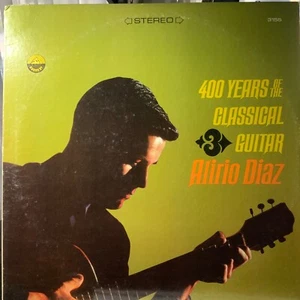 ALIRIO DIAZ-400 YEARS OF THE CLASSICAL GUITAR-ORIGINAL EVEREST VINYL-USED - Picture 1 of 4