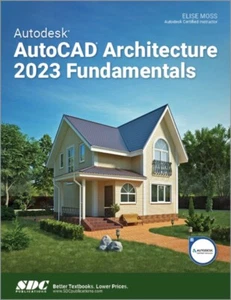 Autodesk AutoCAD Architecture 2023 Grundlagen von Elise Moss NEU Taschenbücher - Bild 1 von 1