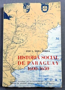 Historia Social De Paraguay, 1600-1650 by Josâe Luis Mora Mâerida SC 1973 - Imagen 1 de 5