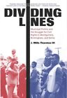 Dividing Lines : Municipal Politics And The Struggle For Civil Rights In Mont...