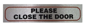 Letrero informativo PLEASE CLOSE THE DOOR autoadhesivo metálico cepillado alto - Imagen 1 de 1