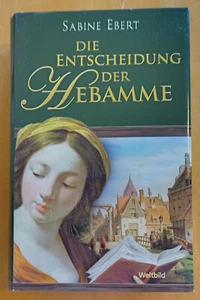 Die Entscheidung der Hebamme von Sabine Ebert | Buch | Zustand Quasi-Neu !! - Bild 1 von 1