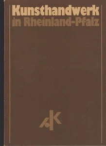Kunsthandwerk in Rheinland-Pfalz Arbeitsgemeinschaft des Kunsthandwerks Nordrhei - Picture 1 of 1