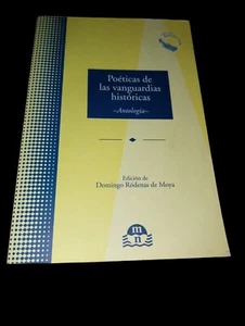Poéticas de las Vanguardias Históricas - Antología - Domingo Ródenas de Moya - Imagen 1 de 3
