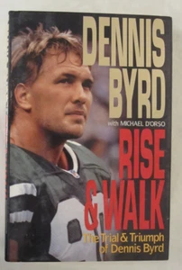 Rise and Walk : The Trial and Triumph of Dennis Byrd by Michael D'Orso and... - Imagen 1 de 1