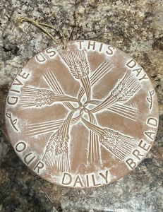 Terra Cotta wall Hanger "Give Us This Day Our Daily Bread" Indoor/Outdoor - Picture 1 of 5