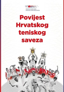 POVIJEST HRVATSKOG TENISKOG SAVEZA (2022) BY IGOR RAJKOVIC - CROATIAN BOOK - Picture 1 of 1