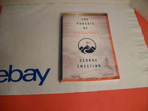 THE PURSUIT OF EXCELLLENCE-GEORGE SWEETING-PAPERBACK - Imagen 1 de 1