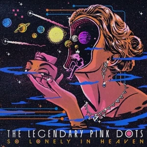 THE LEGENDARY PINK DOTS So Lonely In Heaven CD Digipack 2025 - Bild 1 von 1