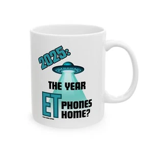 2025: ¿El año ET teléfonos hogar? Taza de cerámica, 11 oz. - Imagen 1 de 5