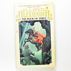 The Book of Three by Llloyd Alexander - 1980 The Chronicles of Prydain #1