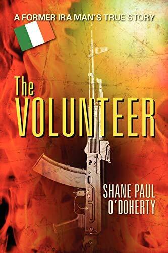 The Volunteer: A Former IRA Man's True Story by O'Doherty, Shane Book The Cheap
