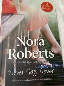 Never Say Never/Loving Jack/Best Laid Plans de Nora Roberts (Libro de bolsillo, 2012) - Imagen 1 de 9