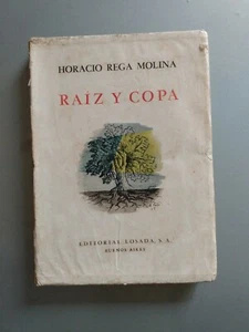 Horacio Rega Molina - Raiz y copa - Losada 1943 Primera edicion - Picture 1 of 4