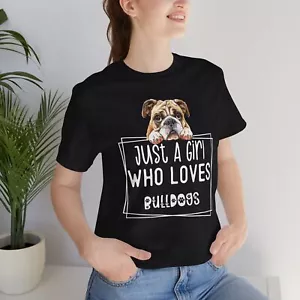 Just A Girl Who Loves Bulldogs Cute Bulldog Lover Women's Dog Owner Gift for Her - Picture 1 of 55